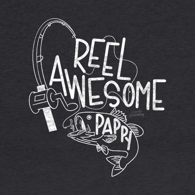 Reel Awesome Pappy by Hannah’s Hand Lettering